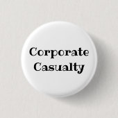 Corporate Casualty Funny Office Pinback Button (Vorderseite)