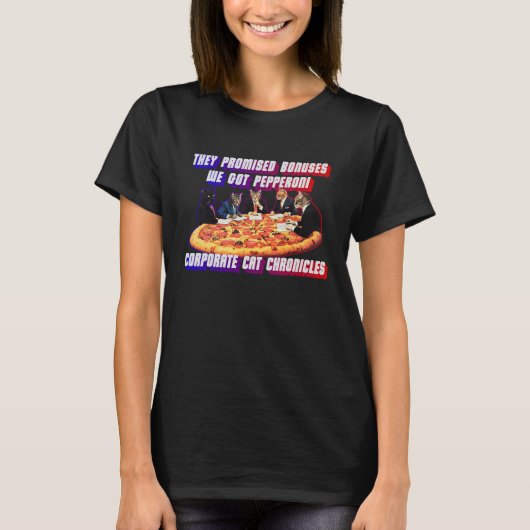 Corporate Cat Chronicles: Pizza Meeting T-Shirt