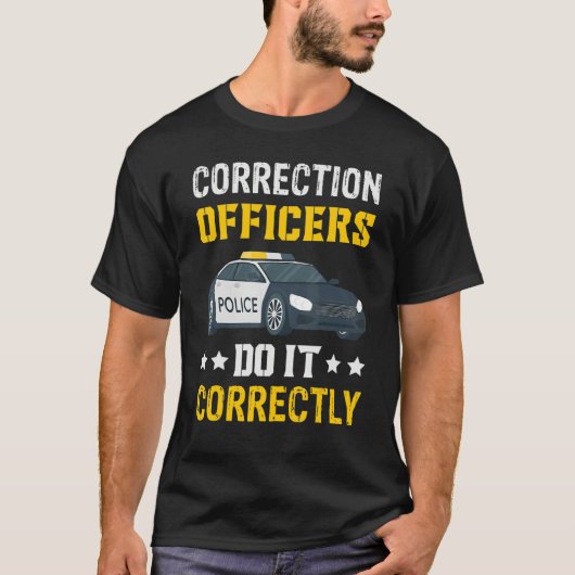 Correction Officers Do Correctly Correctional Offi T-Shirt (Vorderseite)