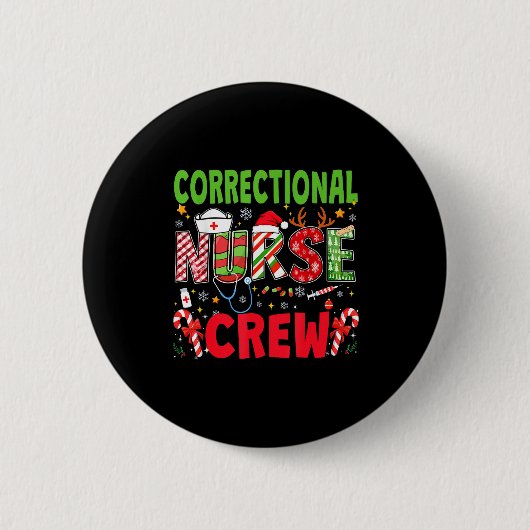 Correctional Nurse Christmas Crew Funny Xmas Nurse Button (Vorderseite)