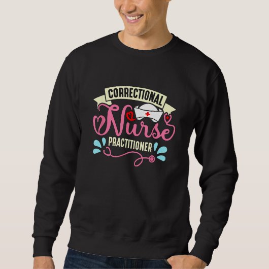Correctional Nurse Corrections Medicine Correction Sweatshirt (Vorderseite)