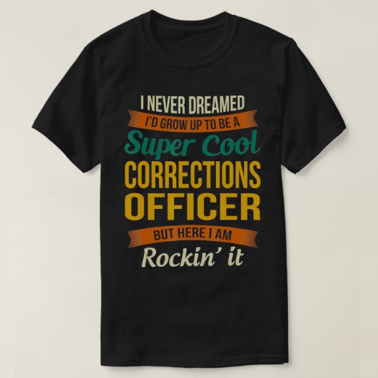 Corrections officer Gifts  Funny Appreciation  T-Shirt (Design vorne)