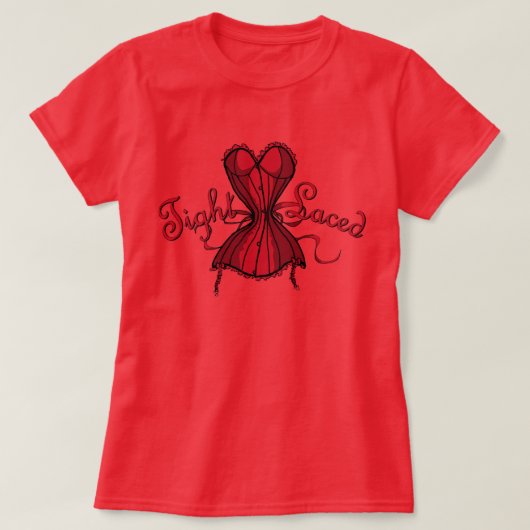 Corset Tight Laced T-Shirt (Design vorne)