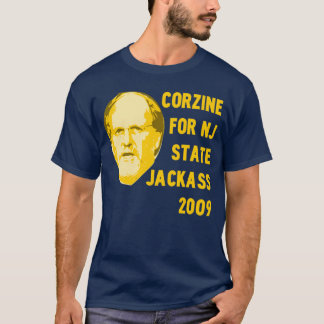 Corzine im Jahre 2009! T-Shirt