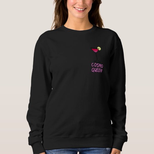 Cosmo Queen Cosmopolitan I Liebe Cosmo Pink Funny Sweatshirt (Vorderseite)