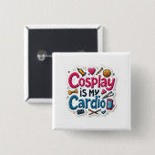Cosplay ist mein Cardio Button (Vorne & Hinten)