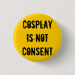 Cosplay ist nicht Zustimmung Button