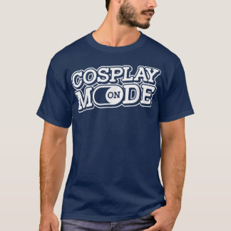Cosplay-Modus aktiviert Otaku Manga Japan Anime C T-Shirt