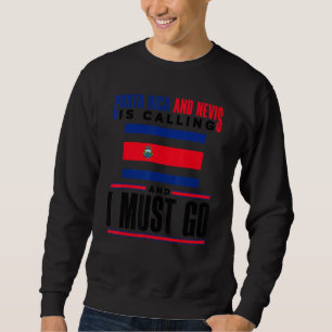 Costa Rica Costa Rican Costa Rica ruft an und ich Sweatshirt