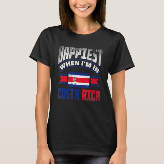 Costa Rica Costa Rican Flag Happiest When Im In Co T-Shirt (Vorderseite)