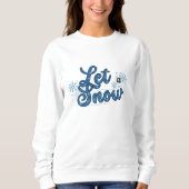 Cosy Let It Snow Sweatshirt für Frauen (Vorderseite)