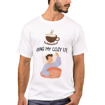 Cosy Life T - Shirt für Homeboards & Comfort Lover
