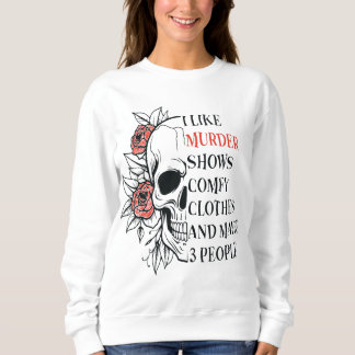 Cosy Murder Show Sweatshirt - 'I like Murder Shows