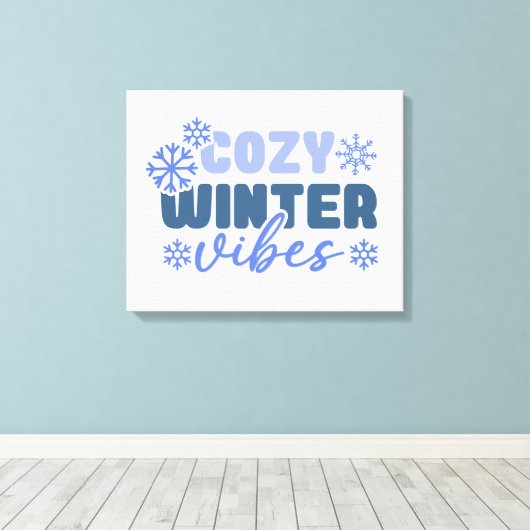Cosy Winter Vibes - Snowflake Typografie Leinwanddruck (Insitu (Holzboden))