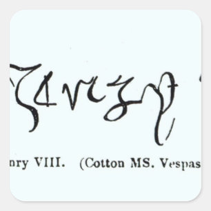 Cott Vesp F f.13 die Unterzeichnung von Henry VIII Quadratischer Aufkleber