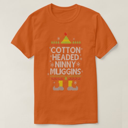 Cotton Headed Ninny Muggins Funny Christmas Elf T-Shirt (Design vorne)
