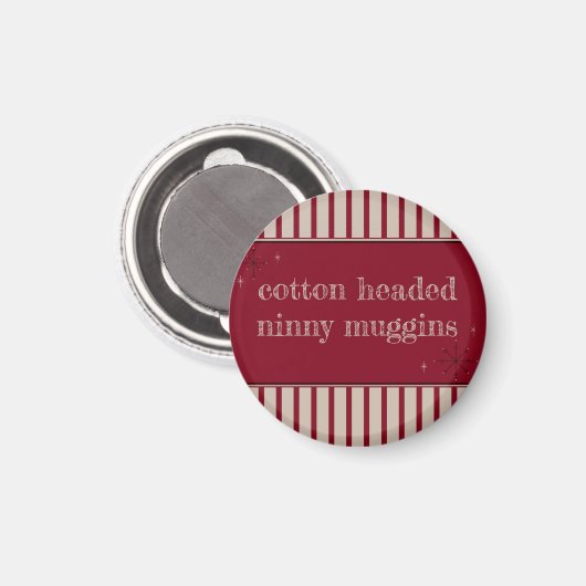 Cotton Headed Ninny Muggins Magnet (Vorderseite/Rückseite)