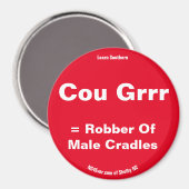Cou Grr = Robber des roten Magneten männlicher Rad Magnet (Vorderseite/Rückseite)