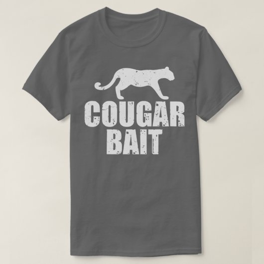 Cougar Bait Funny Geschenk Cougar Jagd Schmutz T-Shirt (Design vorne)