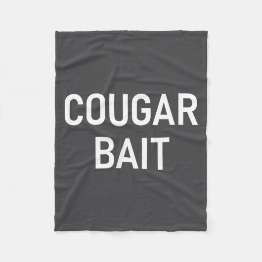 Cougar Bait, Funny, Jokes, Sarcastic Fleecedecke (Vorderseite)