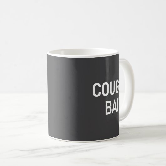 Cougar Bait, Funny, Jokes, Sarcastic  Kaffeetasse (VorderseiteRechts)