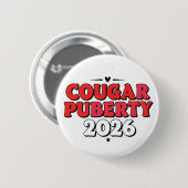 Cougar Pubertät 2026 Retro Menopause Humor Lustig Button (Vorne & Hinten)