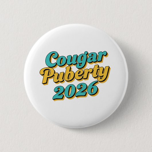 Cougar Pubertät 2026 Retro Menopause Humor Lustig Button (Vorderseite)