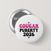 Cougar Pubertät 2026 Retro Menopause Humor Lustig Button (Vorne & Hinten)