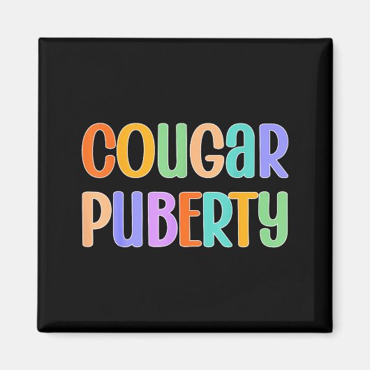 Cougar Puberty Midlife Funny Menopause Perimenopau Magnet (Vorne)