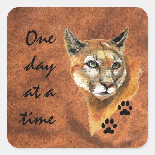Cougar Puma Mountain Lion "One day at a Time" Quadratischer Aufkleber (Vorderseite)