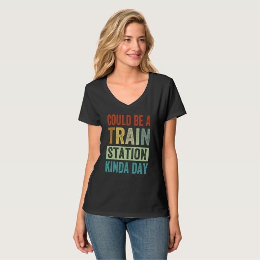 Could Be A Train Station Kinda Day 1 T-Shirt (Vorderseite Vollansicht)