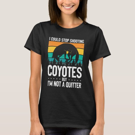 Could Stop Shooting Coyotes Coyote Trapping Coyote T-Shirt (Vorderseite)
