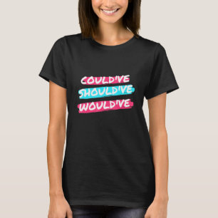 Couldve Schuldve Wouldve Englisch Grammar Police P T-Shirt