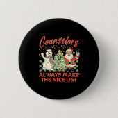 Counselors Always Make The Nice List Santa Christm Button (Vorderseite)