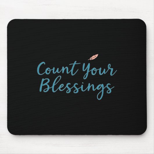 Count Your Blessings – Insrational Faith Christian Mousepad (Vorne)