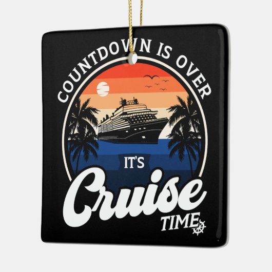 Countdown ist vorbei an Cruise Time Family Vacatio Keramikornament (Links)