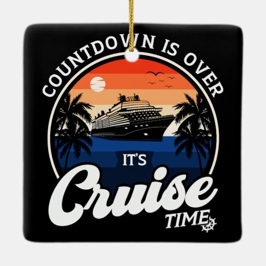Countdown ist vorbei an Cruise Time Family Vacatio Keramikornament (Rückseite)
