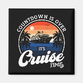 Countdown ist vorbei an Cruise Time Family Vacatio Magnet (Vorne)