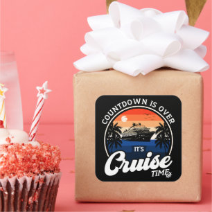 Countdown ist vorbei an Cruise Time Family Vacatio Quadratischer Aufkleber