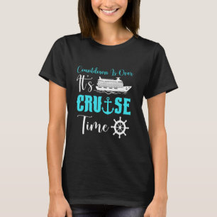 Countdown ist vorbei an Kreuzfahrtzeit, Familienfa T-Shirt