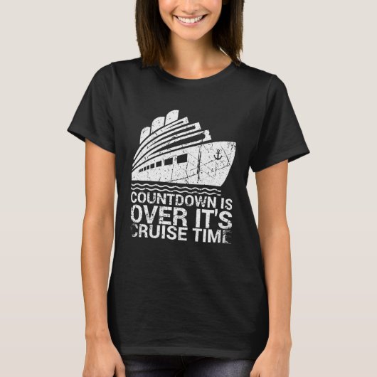 Countdown ist vorbei, es ist die Cruise Time for C T-Shirt (Vorderseite)