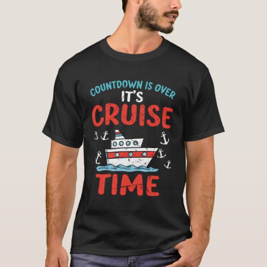 Countdown Over Cruise Time Ship Vacation Trip Crui T-Shirt (Vorderseite)