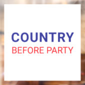 Country Before Party Political Fensteraufkleber (Blatt 2)