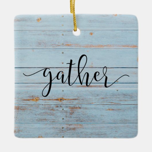 Country Blue "Gather" Script Farmhouse Keramikornament (Vorderseite)