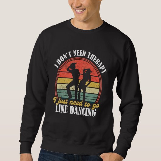 Country Dance   Funny Line Dancing   Line Dancing  Sweatshirt (Vorderseite)