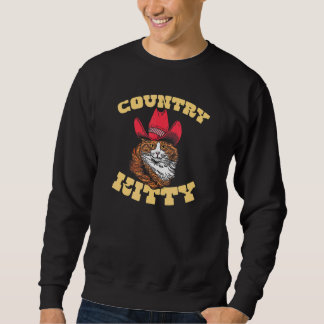 Country Kitty  Country Cowgirl Cat Western Vibe 1 Sweatshirt