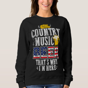 Country Music and Ber Das ist der Grund, warum ich Sweatshirt