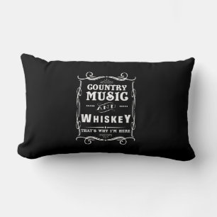 Country Music and Whiskey Das ist, warum ich hier Lendenkissen