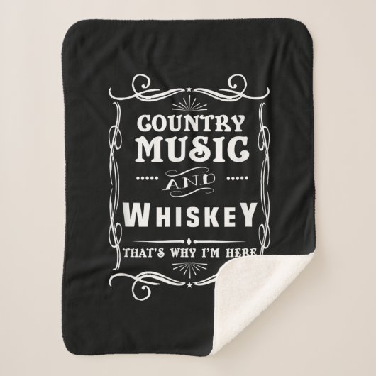 Country Music and Whiskey Das ist, warum ich hier  Sherpadecke (Vorderseite)