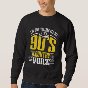 Country Music brüllt nicht in meinem Land der 90er Sweatshirt
